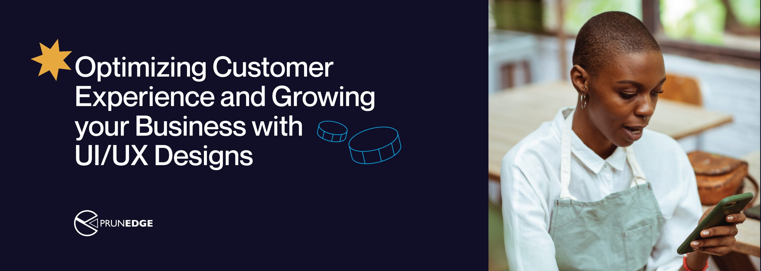 Optimizing Customer Experience and Growing Your Business With UI/UX Designs